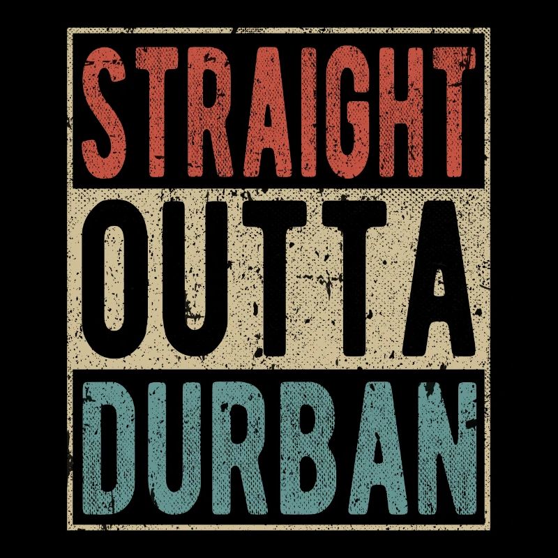 Straight outta Durban
