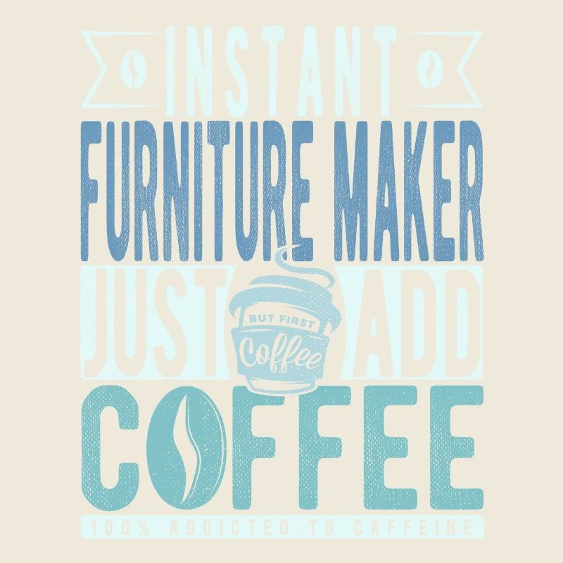 Fabricant de meubles instantané Il suffit d’ajouter du café