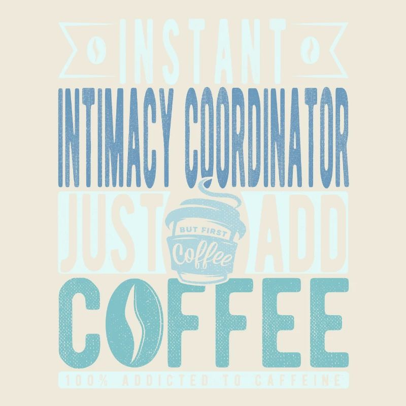 Instant Intimacy Coordinator Just Add Coffee