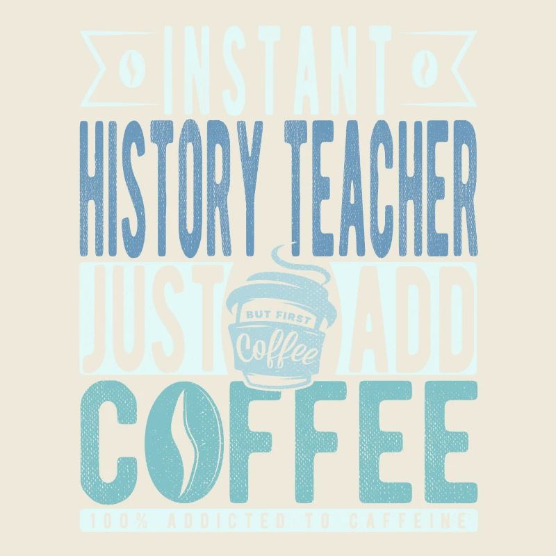 Professeur d’histoire instantanée Il suffit d’ajouter du café