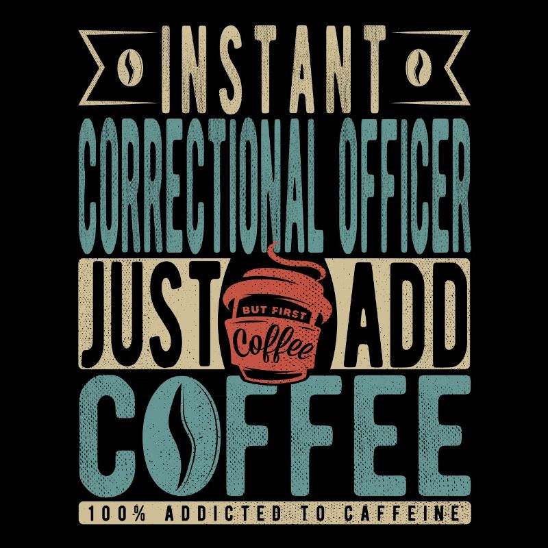 Instant Correctional Officer Just Add Coffee
