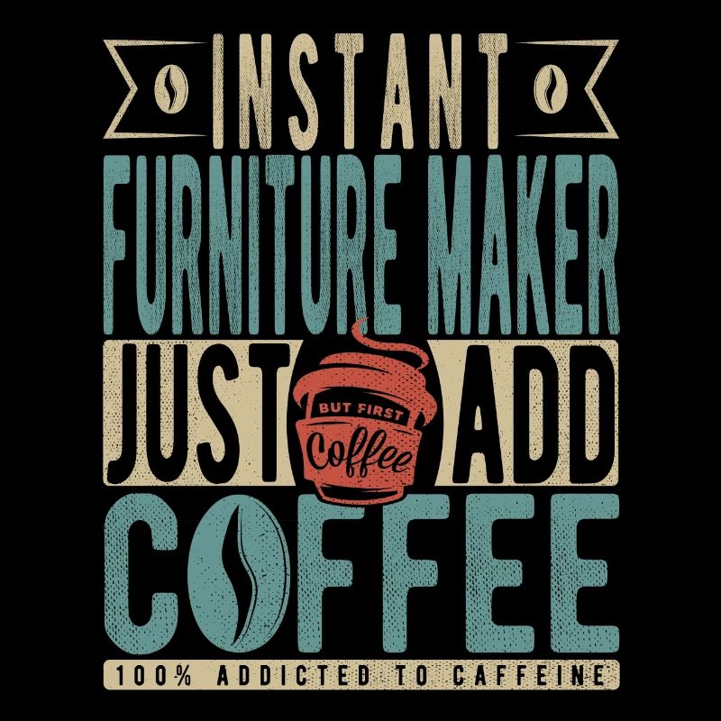 Fabricant de meubles instantané Il suffit d’ajouter du café