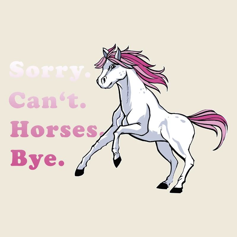 Sorry Can't Horses Bye Pferdefan Geschenkidee