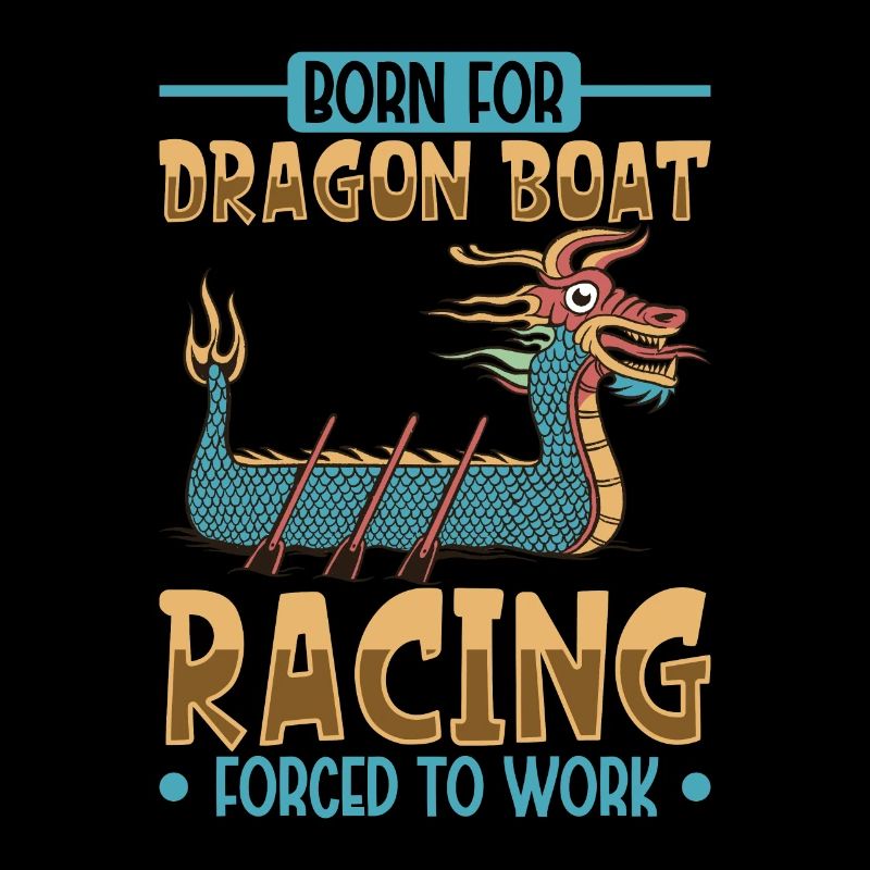 Born for Dragon Boat Racing - Drachenboot