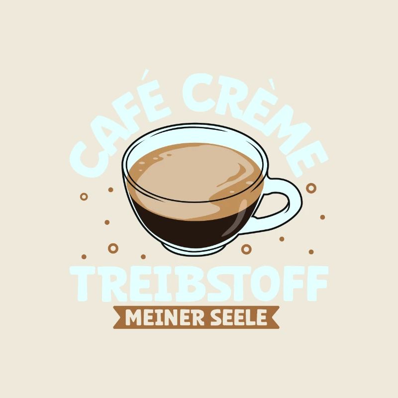 Mein Treibstoff ist Café Crème