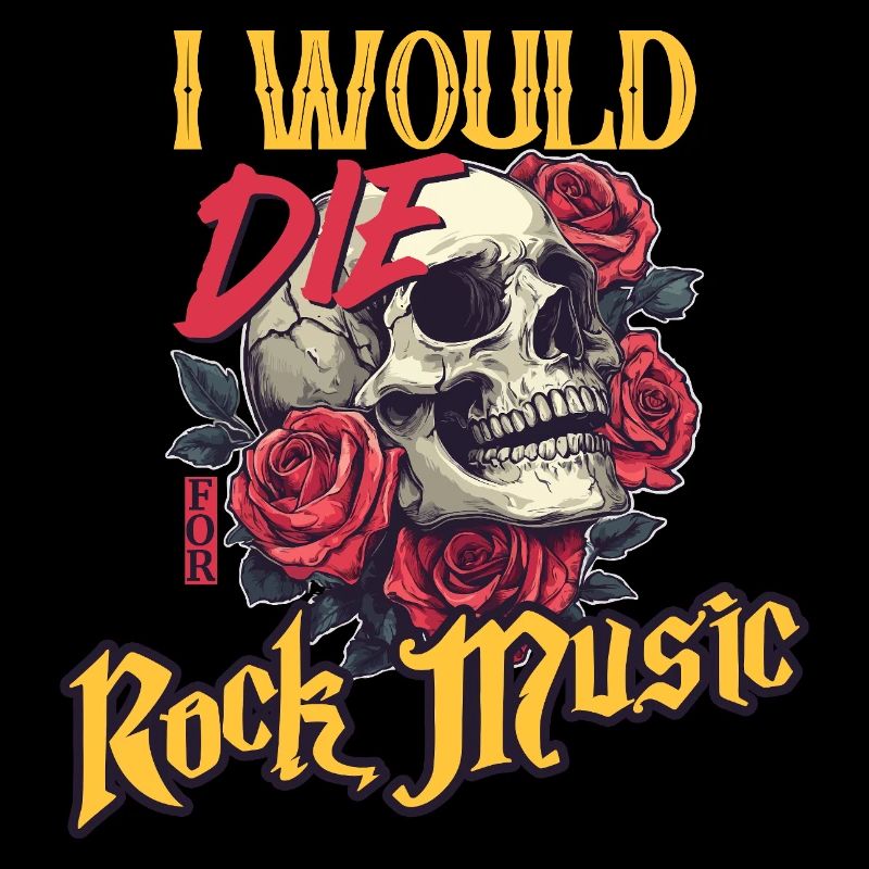 I Would Die For Rock Music Skull And Roses Grafik