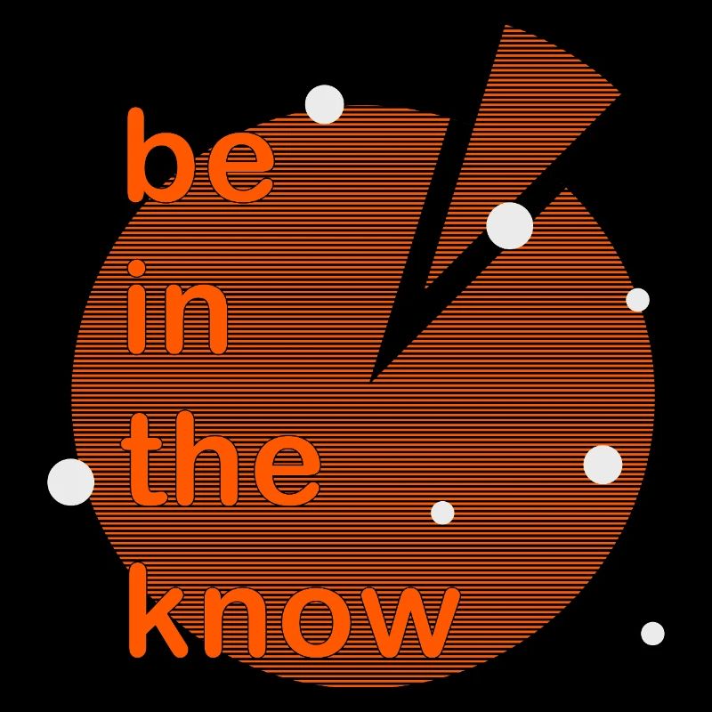 Be in the know