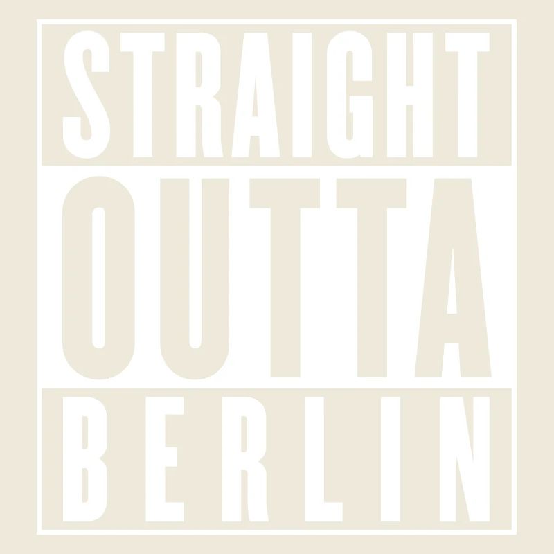 Straight outta Berlin (änderbare Farbe)