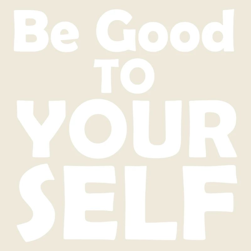 Citation Soyez bon envers vous-même