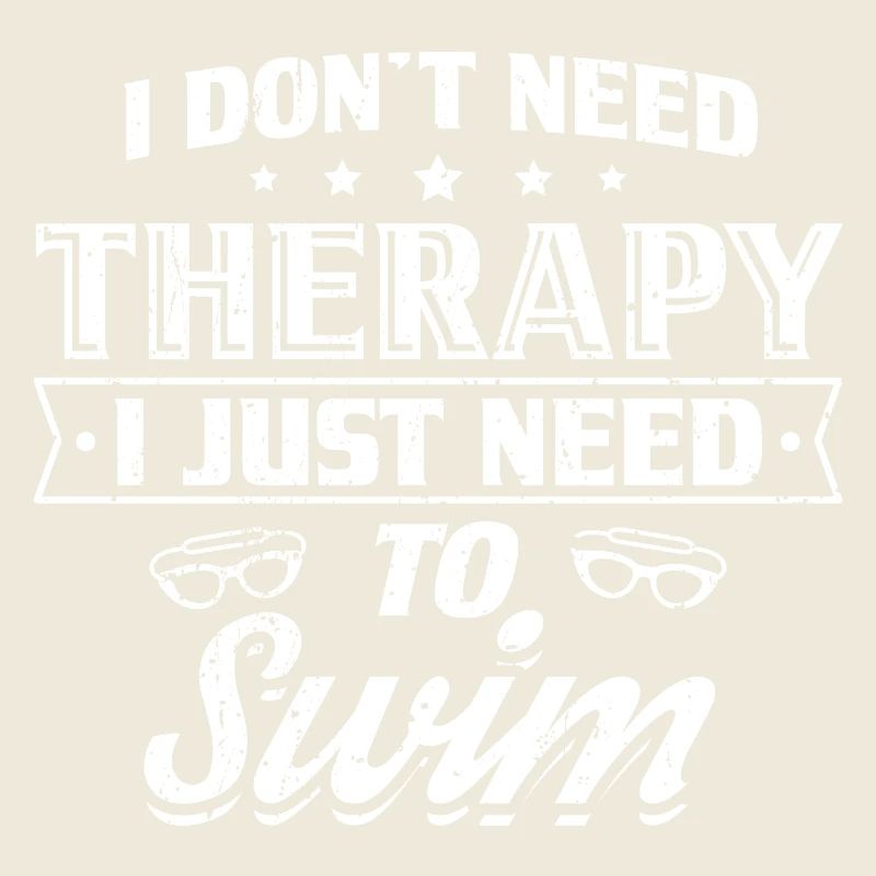 Funny Swim Swimming Shirt No Therapy
