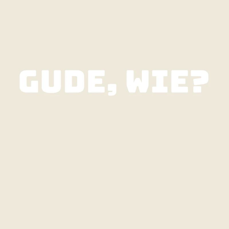 Gude, wie?