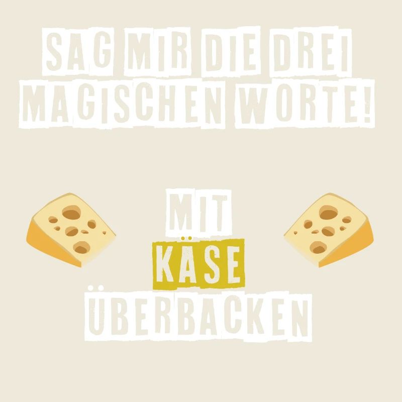 magische Worte - Mit Käse überbacken
