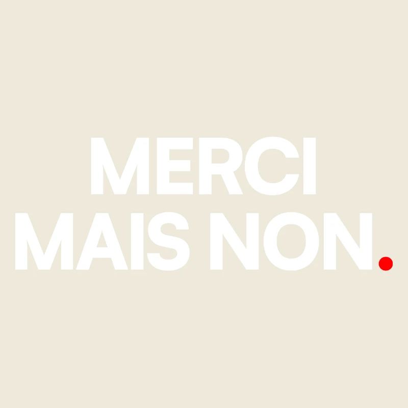 Merci mais non