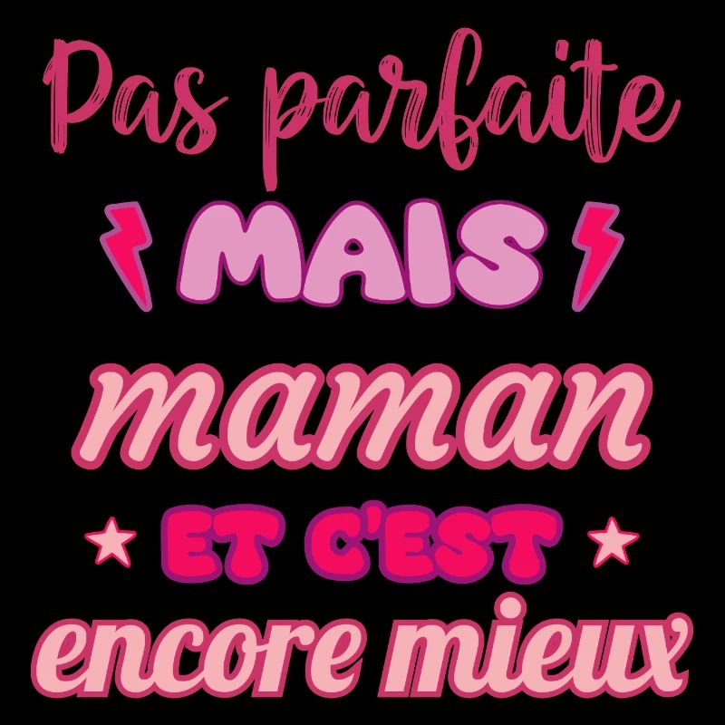 Pas parfaite mais maman,cadeau fête des mères
