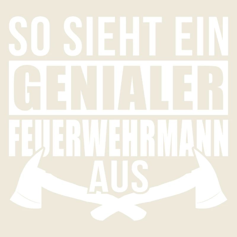 Genialer Feuerwehrmann-Feuerwehr Motiv Lustig