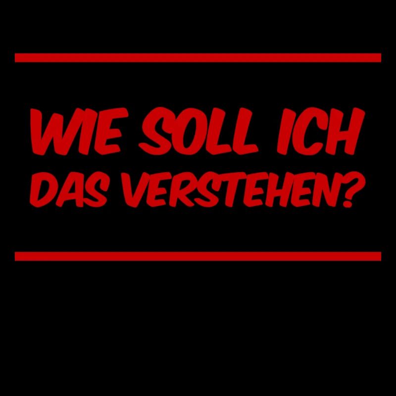 wie soll ich das verstehen?