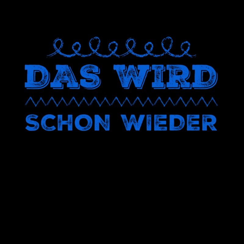 das wird schon wieder