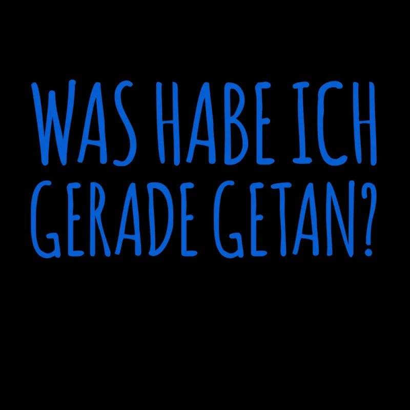 was habe ich gerade getan?