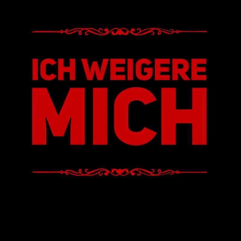 das verweigere ich