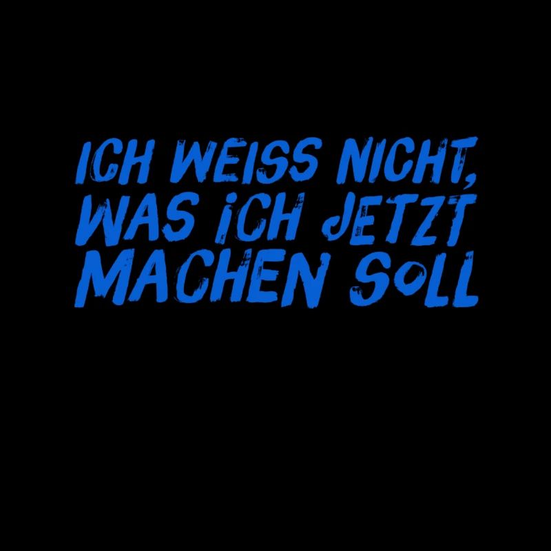 was soll ich nun tun?