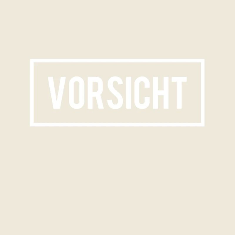 Vorsicht