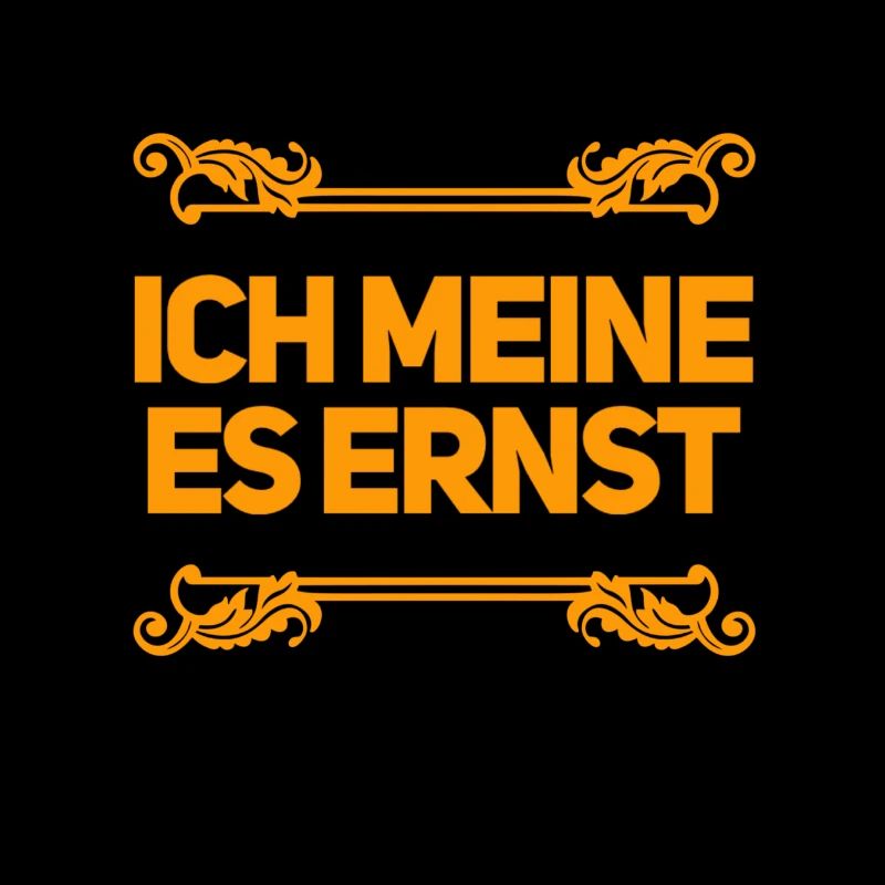 das ist mein ernst