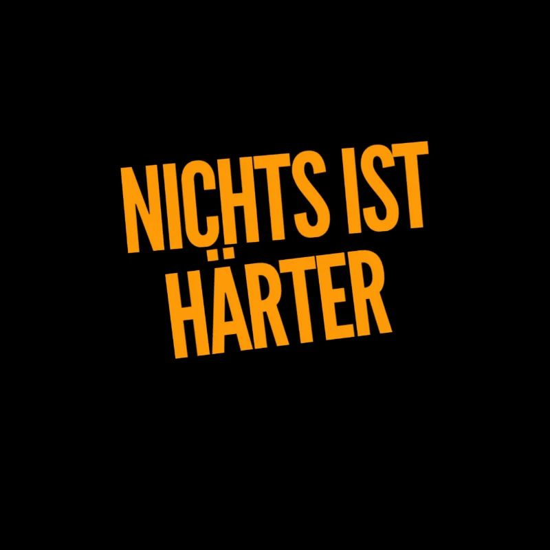nichts ist härter