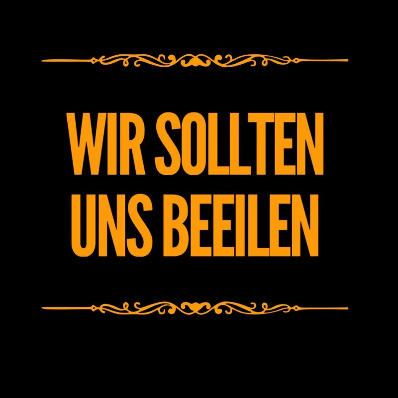 wir sollten uns beeilen