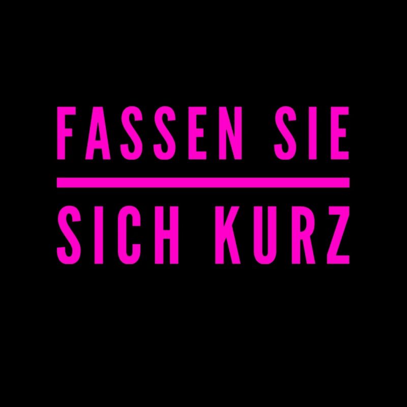 bitte kurz fassen