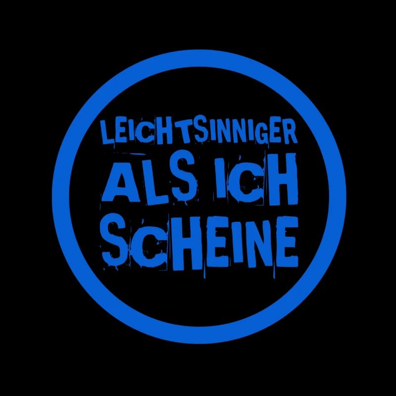 leichtsinnig ist gut