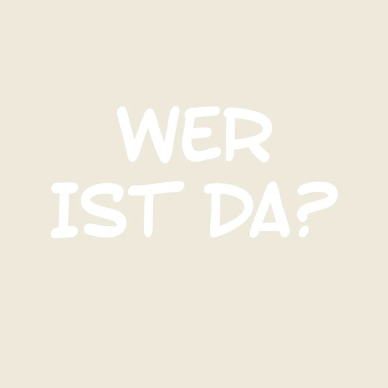 ist da wer?