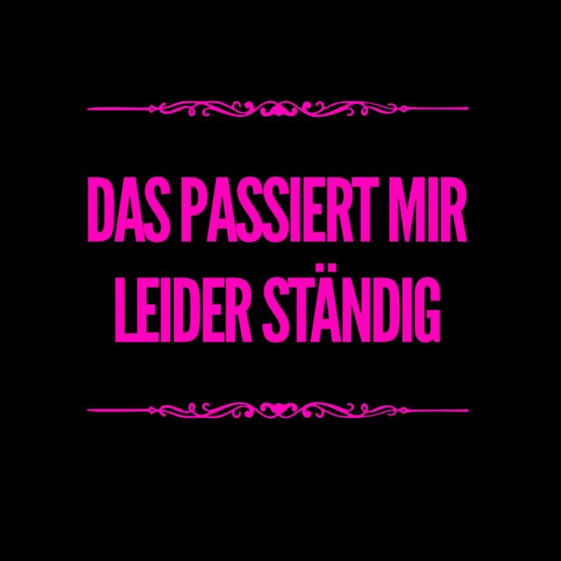 das passiert mir ständig