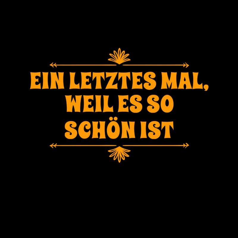nur noch ein aller letztes mal