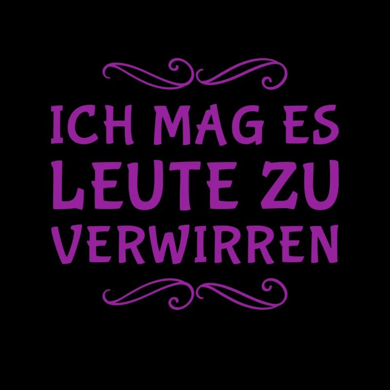 ich mag es Leute zu verwirren