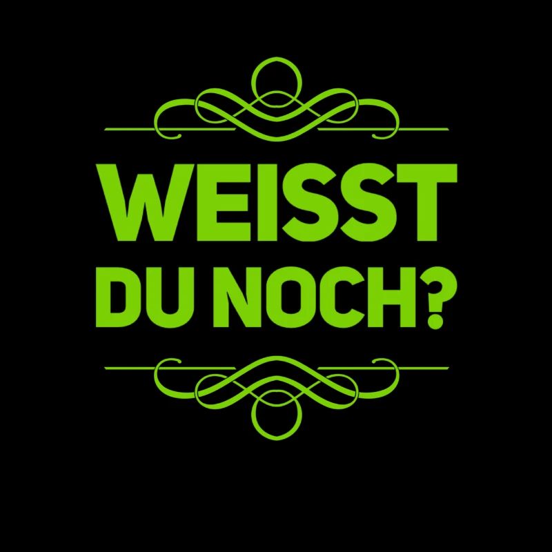 weißt du noch?