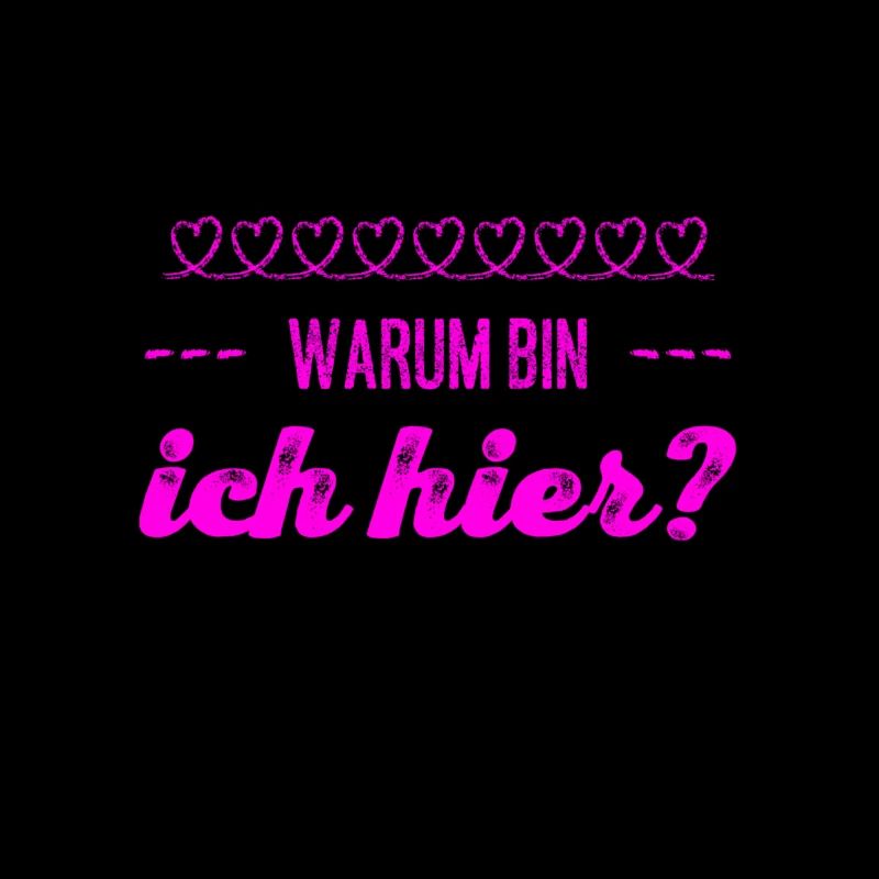warum bin ich hier?