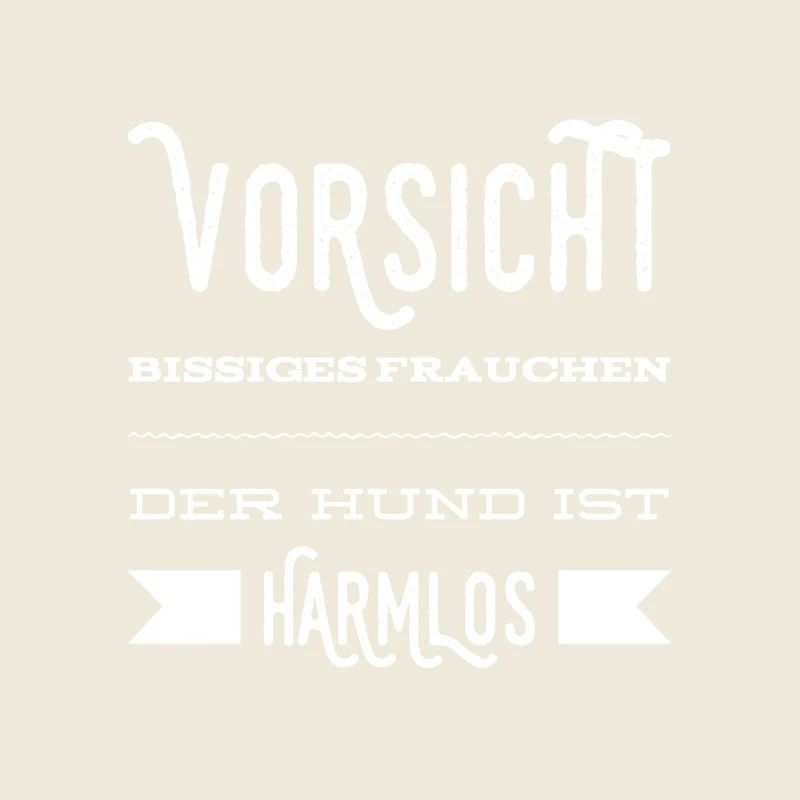 Warnung vor dem Frauchen