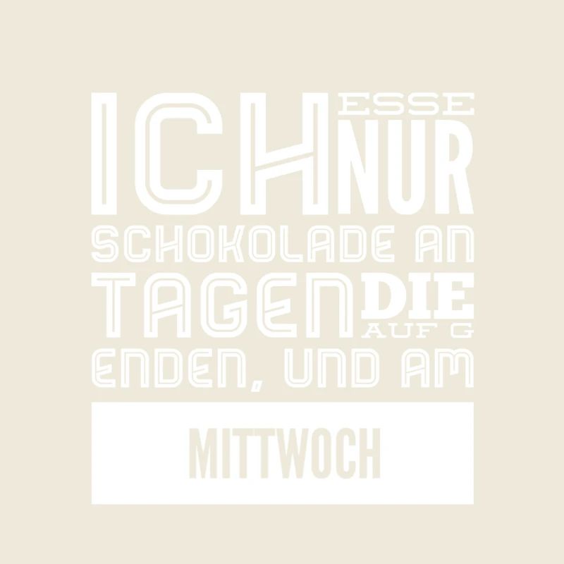 ich stehe auf Schokolade