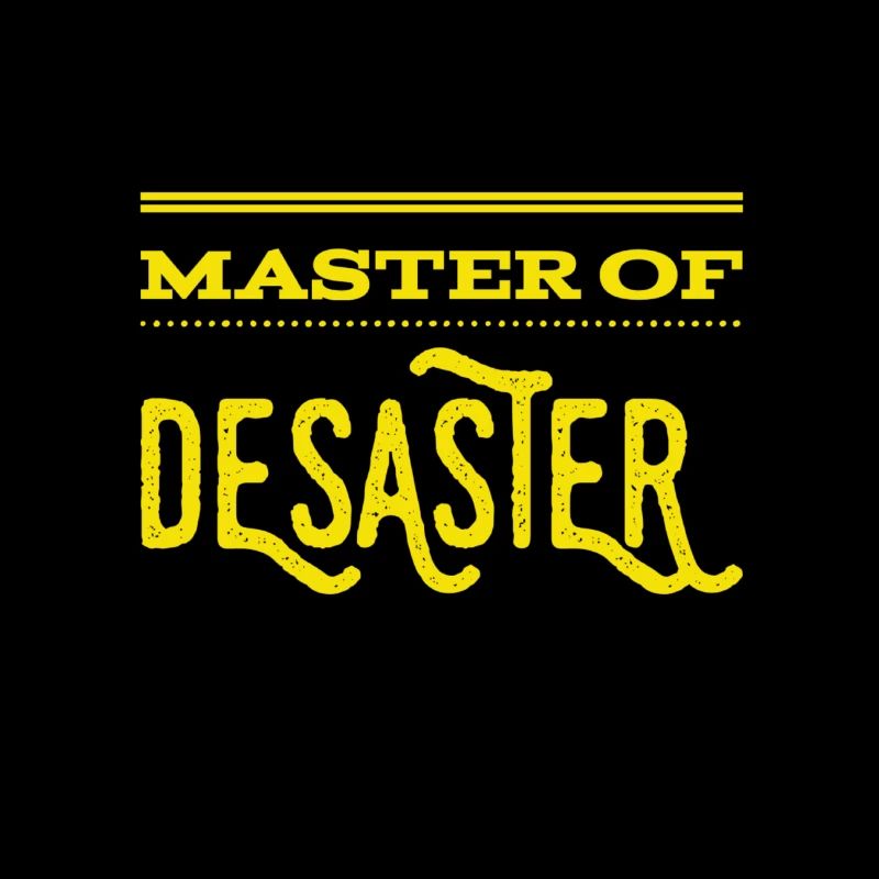 Master of Desaster