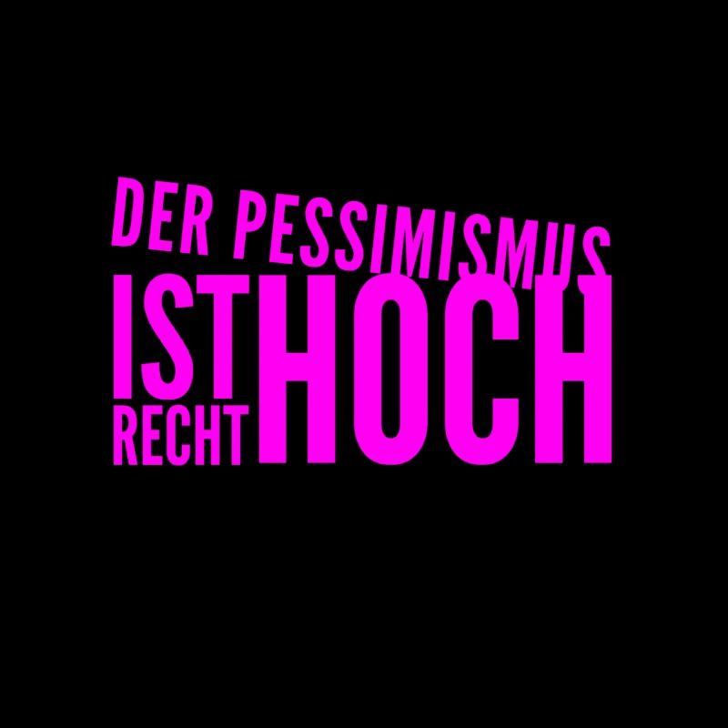 Pessimismus geht immer
