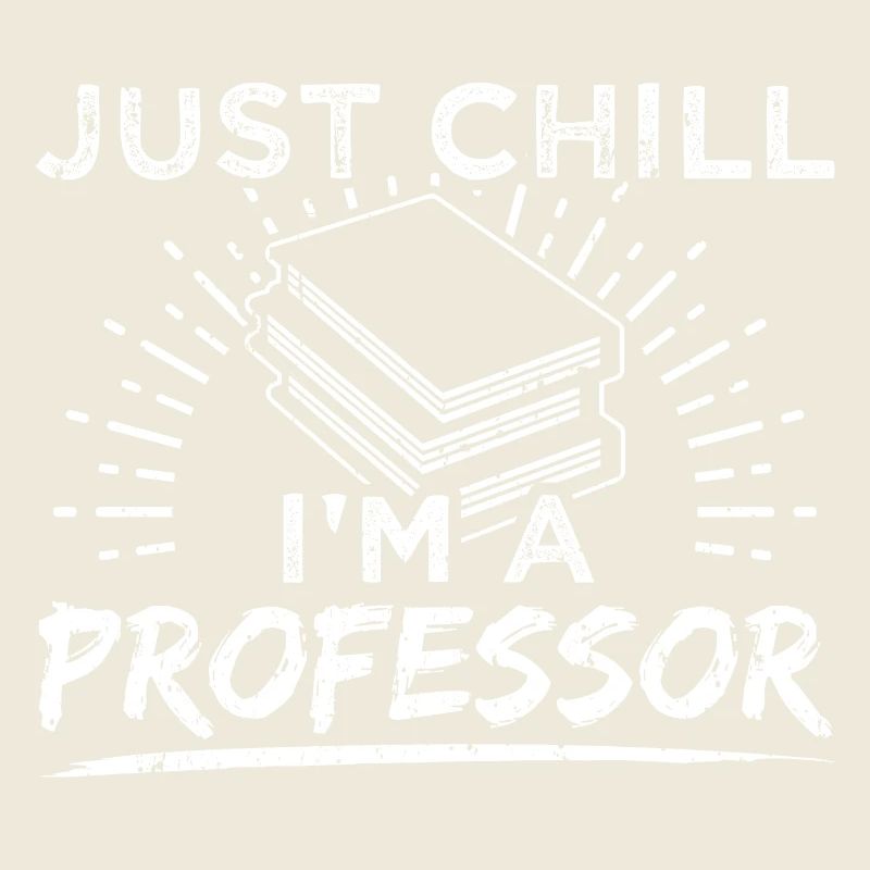 FunnyProfessor Prof Shirt Just Chill