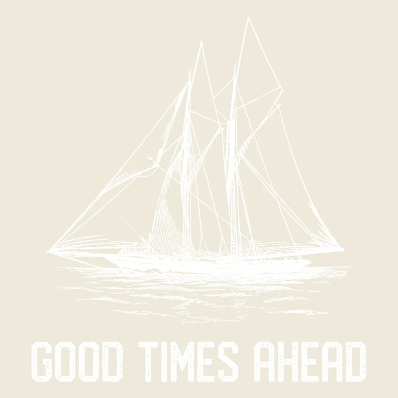 Segelschiff - Gute Zeiten vor uns