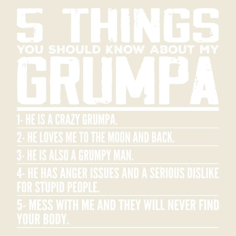 5 Things You Should Know About My Grumpa, Grandpa