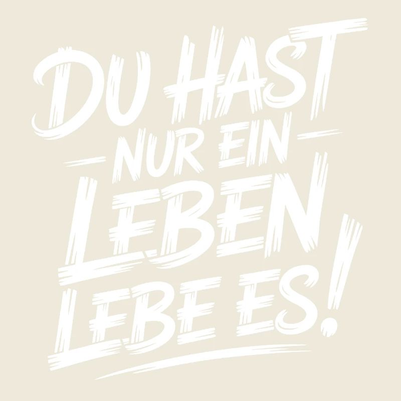 Nur Ein Leben Lebe Es