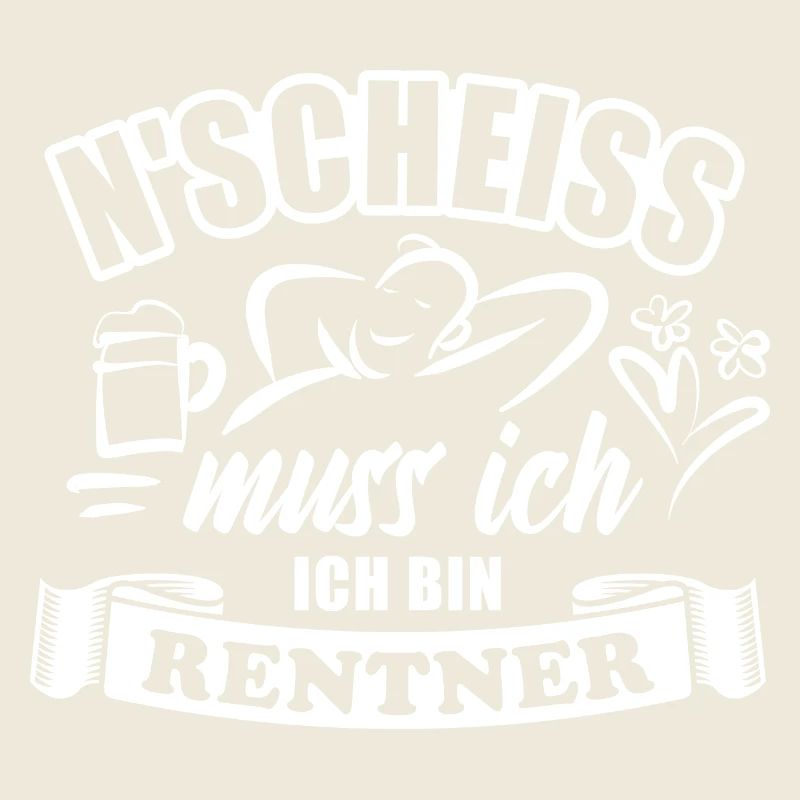 N'Scheiß muss ich, ich bin Rentner - Rente