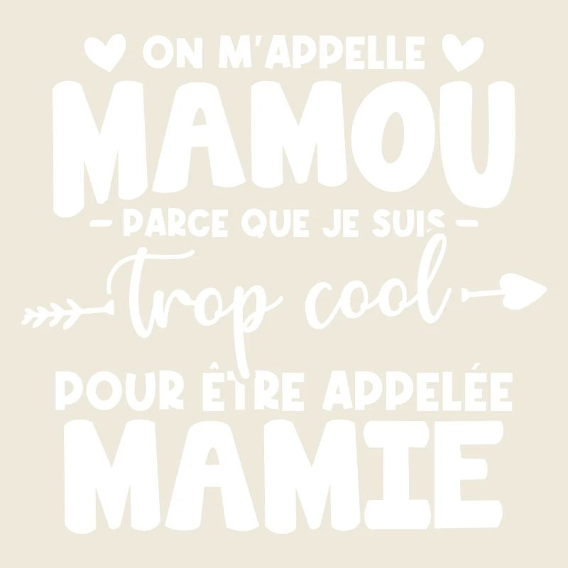 On M'appelle Mamou Parce que Chui Trop Cool Mamie