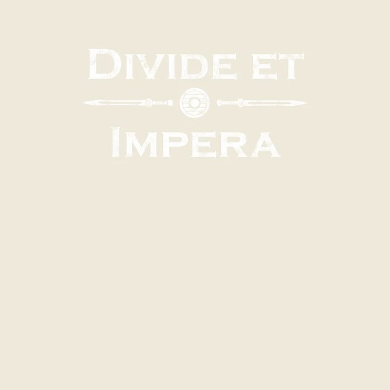Lateinischer Spruch - Divide et Impera