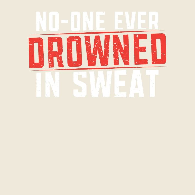 No one has ever drowned in sweat Runner