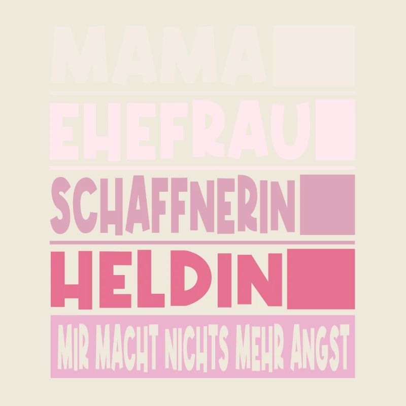 Schaffnerin Mama Ehefrau Heldin