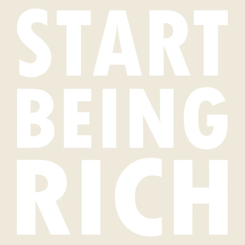 Start being rich